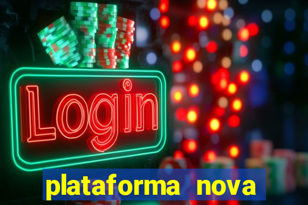 plataforma nova lançada hoje